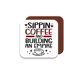 Gift Coaster for Boss/Manager - Sippin Coffee and Building an Empire - Giftset - Made by MUGGZ in The UK