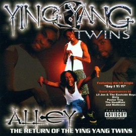 Alley-Return of the Ying Yang Twins