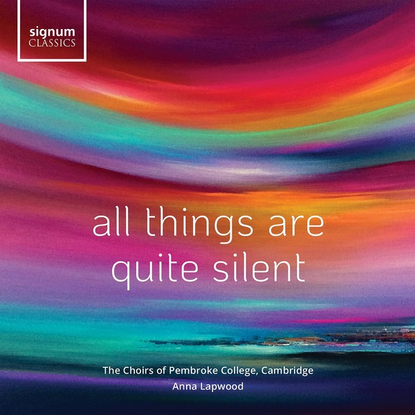 All Things Are Quite Silent - Chorwerke