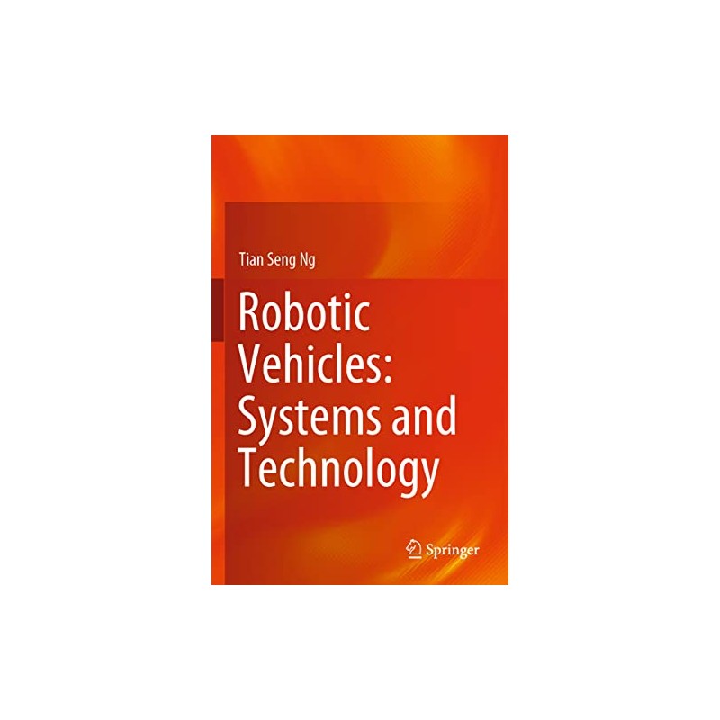Robotic Vehicles: Systems and Technology