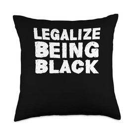 Legalize Being Black History Pro African American Designer Throw Pillow