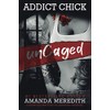 Addict Chick unCaged