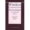 Wireless Communication Technologies: New MultiMedia Systems