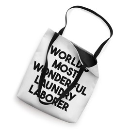 World's Most Wonderful Laundry Laborer Tote Bag