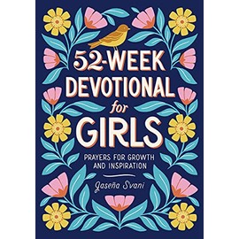 52-Week Devotional for Girls: Prayers for Growth and Inspiration