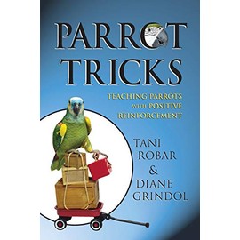 Parrot Tricks: Teaching Parrots with Positive Reinforcement