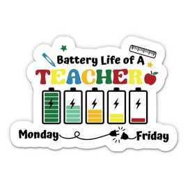 Battery Life of a Teacher Sticker - 3" Laptop Sticker - Waterproof Vinyl for Car, Phone, Water Bottle - Funny Teacher Decal