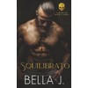 Squilibrato: Un dark romance MC