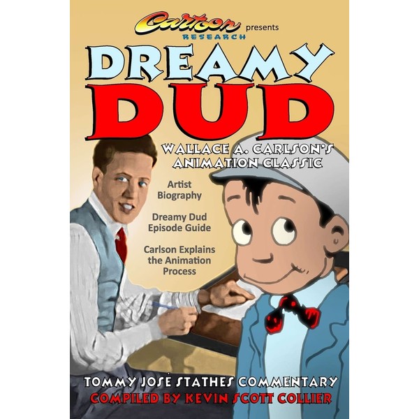 Dreamy Dud: Wallace A. Carlson's Animation Classic