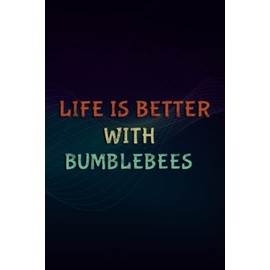 Christmas gifts: Womens Life Is Better With Bumblebees Gift Nice Funny: Bumblebees, Gifts for Women, Mom Grandma Sister Best Friend Birthday ... Thanksgiving Mothers Day Christmas Gifts