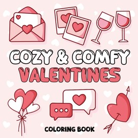 Valentine's Day Gifts for Teens & Kids: Cozy & Comfy Valentines Coloring Book: Featuring Over 45 Easy & Bold Valentine Designs to Relaxing & Fun for Boy & Girl