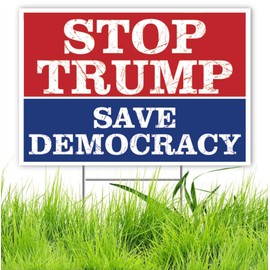Stop Trump Save Democracy Yard Sign Resist Hate Lawn Sign Anti Trump Sign Double Sided Corrugated Plastic Outdoor Weatherproof Signs With H Stake 18x12 Inch