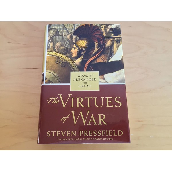 The Virtues of War: A Novel of Alexander the Great