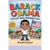 Barack Obama: The Boy Who Dreamed Big: A heartwarming journey