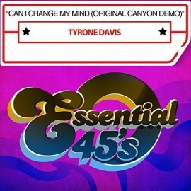 Essential Media Mod Tyrone Davis - Can I Change My Mind [New CD] Alliance MOD