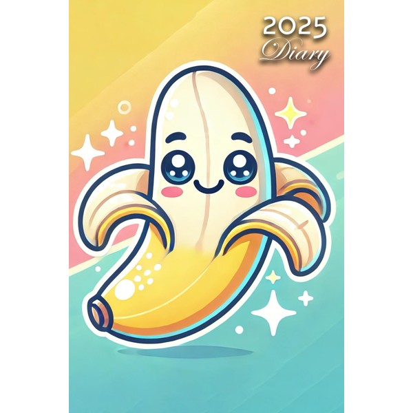2025 Diary: Banana Fruit: A5 Week to View Dated from