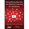 Demystifying Big Data and Machine Learning for Healthcare
