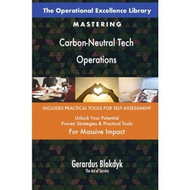 The Operational Excellence Library; Mastering Carbon-Neutral Tech Operations
