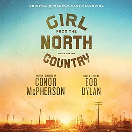 LEGACY RECORDINGS Girl from the North Country (Original Broadway Cas