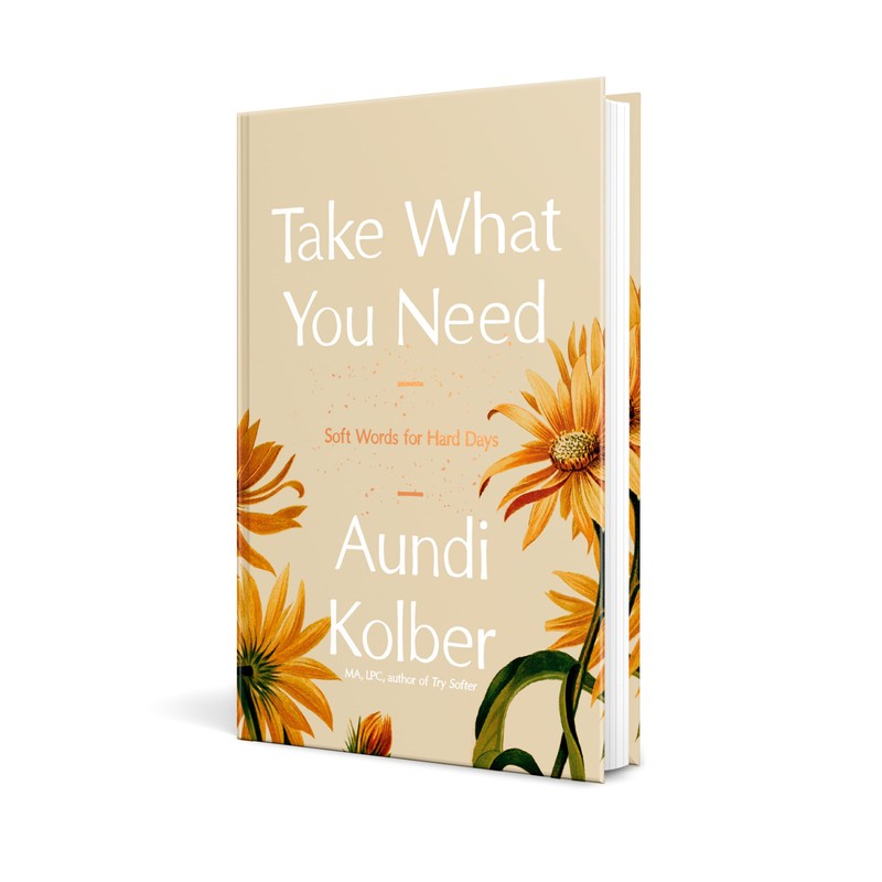 Take What You Need: Soft Words for Hard Days
