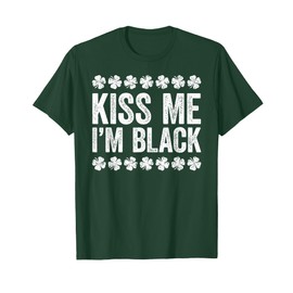 Kiss Me I'm Black Shirt Irish Men Women Kids St Patricks Day T-Shirt