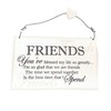 Wooden Plaque sign - Friends You've Blessed My Life So...