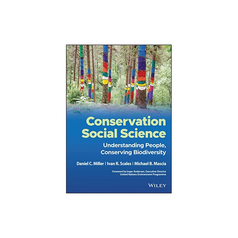 Conservation Social Science: Understanding People, Conserving Biodiversity
