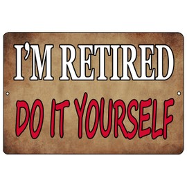 Rogue River Tactical Funny Sarcastic Retirement Metal Tin Sign Wall Decor Man Cave Bar I'm Retired