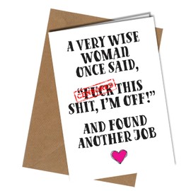 Leaving Card for Work A wise woman once said Funny Work Farewell Cards New Job Humour Card Congratulations Goodbye #196