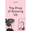 The Price of Growing Up