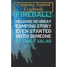 Family Camping Journal Notebook: Funny Camping Tshirts Love Fireball Gift Shirt With Sayings Over 120 Pages with Prompts for Capture Memories, Camping….