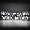 NOBODY CARES WORK HARDER Neon Sign - Bold Statement Decor