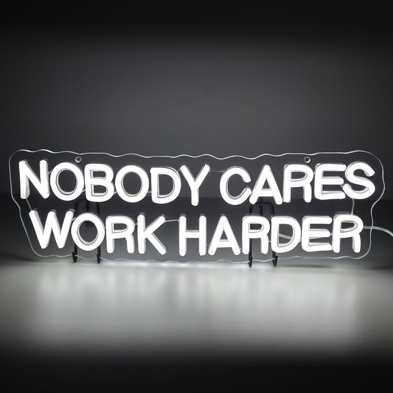 NOBODY CARES WORK HARDER Neon Sign - Bold Statement Decor