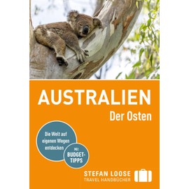 Stefan Loose Reiseführer Australien, Der Osten: mit Reiseatlas