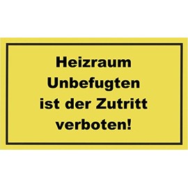 Metafranc 500410 Sign "Heizraum Unbefugten ist der Zutritt verboten!" 300 x 200 mm/Signage/Prohibition Sign/Access Prohibition/Private Property/Land Identification / 500410