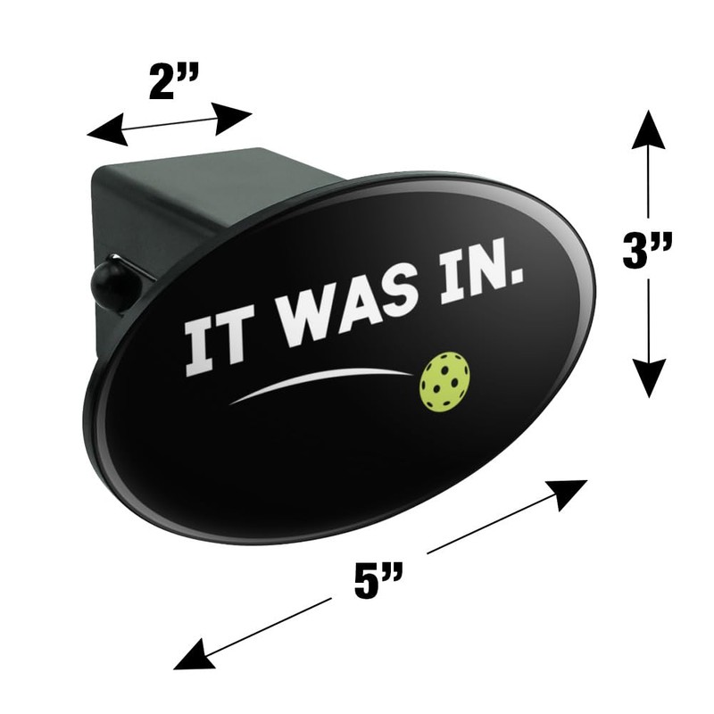 Graphics & More Pickleball It was in Oval Tow Hitch