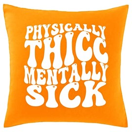 Hippowarehouse physically thicc mentally sick Printed bedroom accessory cushion cover case 41x41cm