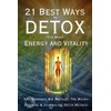  21 Best Ways to Detox for More Energy and