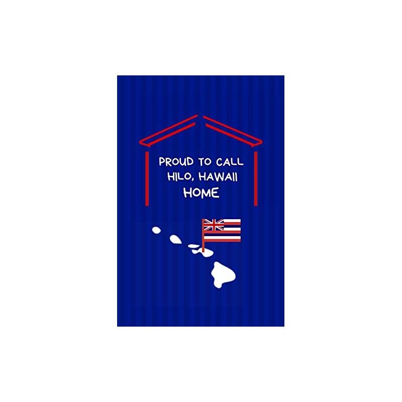 Proud To Call Hilo, Hawaii Home: Hilo Note Book