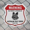 Warning This Property is Protected by Australian Silky Terrier (2