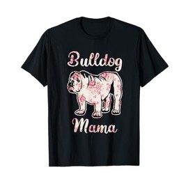 Dog Breed Gift Idea Mother Mothers Day English Bulldog Men Women Kids T-Shirt