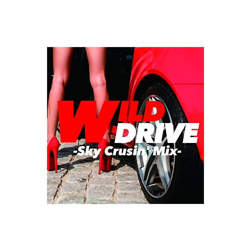 WILD DRIVE -Sky Crusin’ Mix-