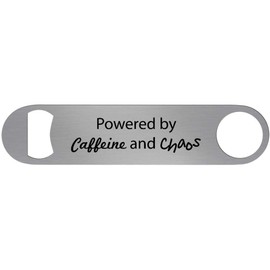 'Powered by Caffeine and Chaos' Bar Blade Bottle Opener (BR00019642)