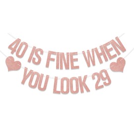 40 is Fine When You Look 29 Banner, decoraciones de 40 cumpleaños, divertidos suministros de decoración de fiesta de aniversario de cuarenta años, purpurina de oro rosa