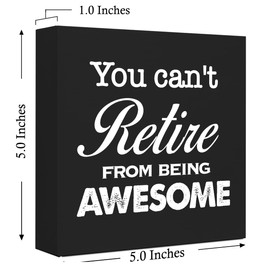 LVQHI Retirement Home Shelves Decor for Women Men,You Can't Retire from Being Awesome Wood Block Plaque Box Sign, Farewell Going Away Gifts for Retired Coworkers Friend,Retirement Desk 5"L x 5"W x 1.2"H Decor