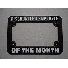 Motorcycle License Plate Frame Holder Disgruntled Employee of The Month Chopper Bobber Sportster Bike Scooter Mini Bike Novelty Fun FITS Harley Indian Ducati Triumph Norton Polara Buell Garage Shop