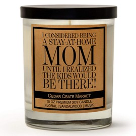 I considered Being a Stay-at-Home mom, Kraft Label Scented Soy Candle, Floral, Sandalwood, Musk, 10 Oz. Glass Jar Candle, Made in The USA, Decorative Candles, Funny and Sassy Gifts