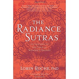 The Radiance Sutras: 112 Gateways to the Yoga of Wonder and Delight (English and Sanskrit Edition)