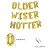 Older Wiser Hotter Foil Balloons Letter Banner Funny Birthday Decorations
