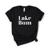 Lake Life Shirt - Lake Bum Shirts - Lake Shirt